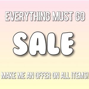 Make me and Offer!! Everything must go!